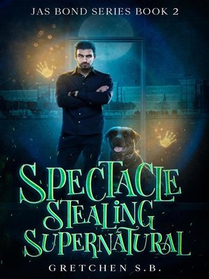 cover image of Spectacle Stealing Supernatural